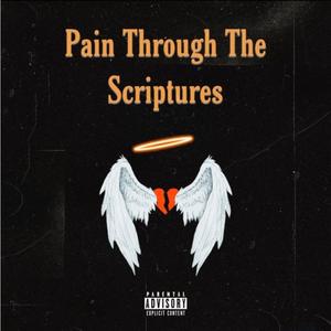 Pain Through The Scriptures (Explicit)