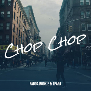 Chop Chop (Explicit)