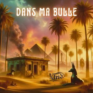 Dans Ma Bulle (Explicit)