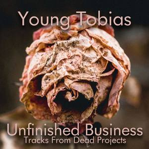 Unfinished Business (Tracks from Dead Projects)