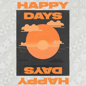Happy Days(feat. Lahi)