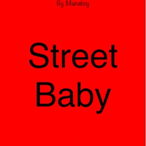 Street baby (Explicit)