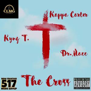 The Cross (feat. Dr. Macc & Kappa Carter)