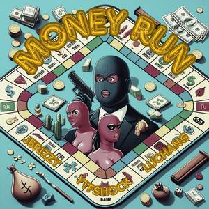 Money Run (feat. JBrizzy & Lu Chang) [Explicit]