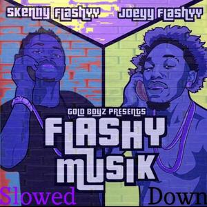 Flashy Musik Slowed Down (Explicit)