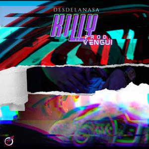 Killy(feat. BbyMonreall, Jonay, Fernandito & Vengui) (Explicit)