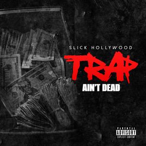 Trap Ain't Dead (Explicit)