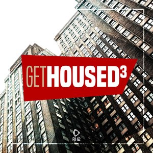 Get Housed, Vol. 3