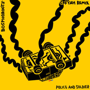 Police and Soldier (C Fyah Remix)