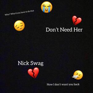 I Don't Need Her (Explicit)