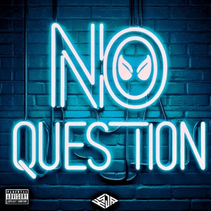 No Question (Explicit)