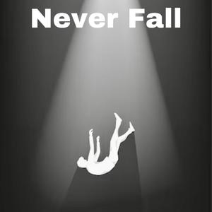 Never Fall (Explicit)