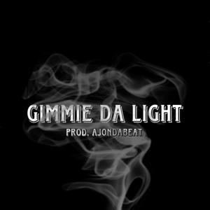 Gimmie Da Light ( Remix ) [Explicit]