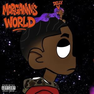 MORGANNN'S WORLD! (Explicit)