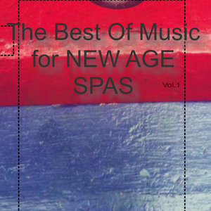 The Best of Music for New Age Spas Vol.1