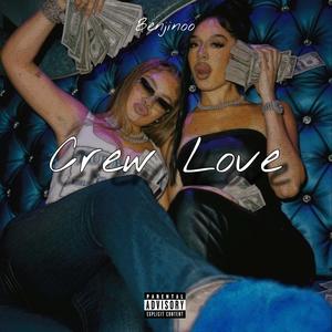 Crew Love (Explicit)