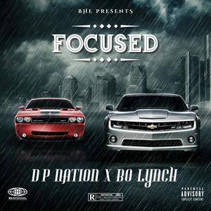 Focused (feat. Bo Lynch) [Explicit]