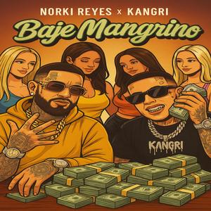 BAJE MANGRINO (feat. KANGRI) (Explicit)