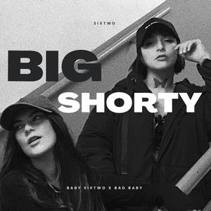 BIG SHORTY (feat. Bad Baby) [Explicit]