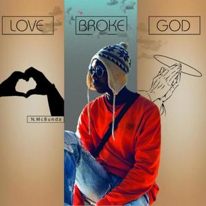 Love Broke God (Explicit)