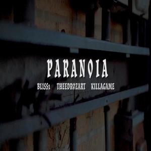 Paranoia (feat. Thee Drozart & Killa Game) [Explicit]