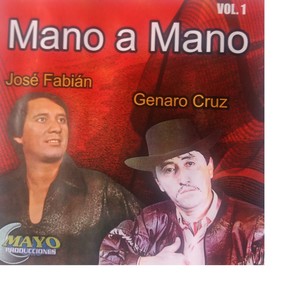 MANO A MANO JOSE FABIAN GENARO CRUZ, Vol. 1