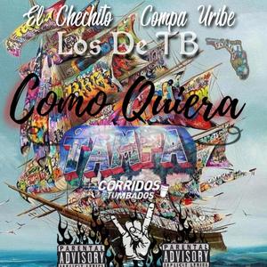 Como Quiera (feat. Ft Los De TB) (Explicit)