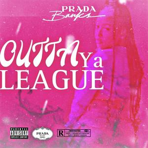 Outta Ya League (Explicit)