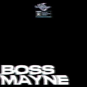 Bossmayne (Explicit)