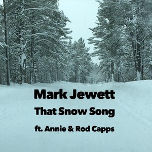 That Snow Song (feat. Annie & Rod Capps)