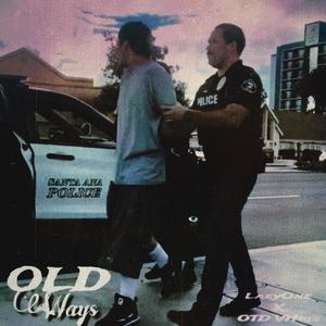Old Ways (feat. OTD Vhris) (Explicit)