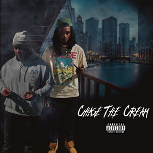 Chase The Cream (Explicit)