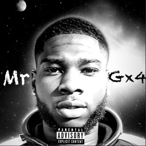 Mr. Gx4 (Explicit)