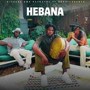 HEBANA (feat. NKOSIYABANTU)