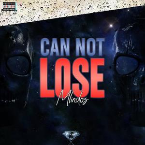 Can Not Lose (Explicit)