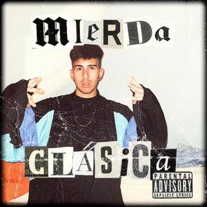 Mierda Clásica (Explicit)