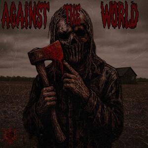 AGAINST THE WORLD (Explicit)