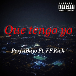 Que Tengo Yo (Explicit)