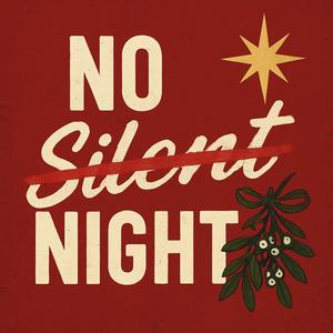 No Silent Night