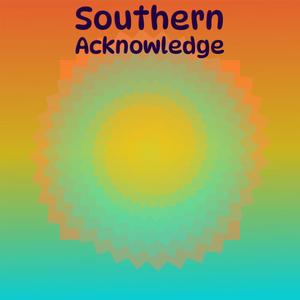 Southern Acknowledge