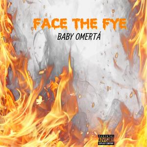 Face The Fye (Explicit)