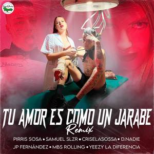 Tu Amor Es Como Un Jarabe (Remix)
