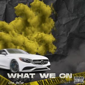 What We On (Explicit)