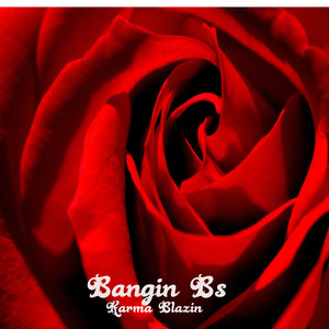 Bangin Bs (Explicit)