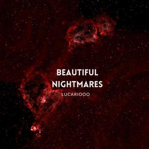 beautiful nightmares, pt.1 (Explicit)