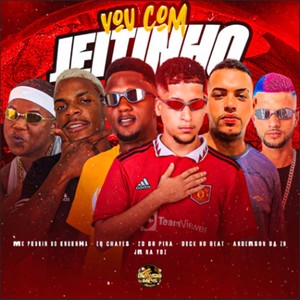 Vou Com Jeitinho (Explicit)