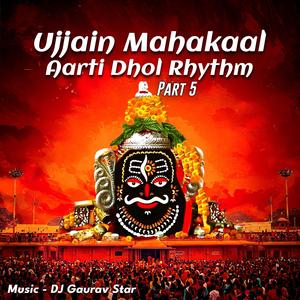 Ujjain Mahakaal Aarti Dhol Rhythm, Pt. 5 (Dj Gaurav Star Remix)