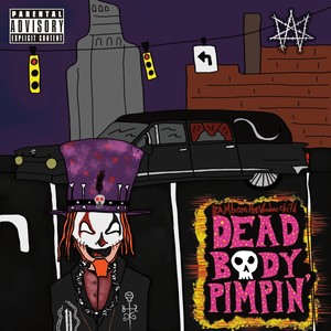 Dead Body Pimpin' (Explicit)