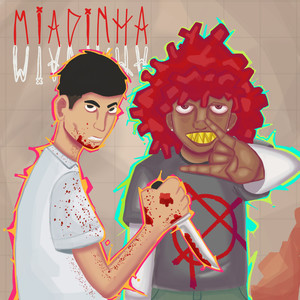 Miadinha (Explicit)