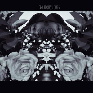 Tenebrous Hours, Pt. 2 (Explicit)